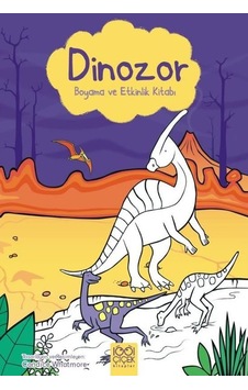 Dinozor Boyama ve Etkinlik Kitabı - Kirsteen Rogers - 1001 Çiçek