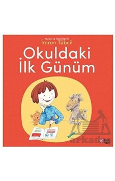 Okuldaki İlk Günüm - İmren Tübcil - Masalperest Okuldaki İlk Günüm - İmren Tübcil - Masalperest