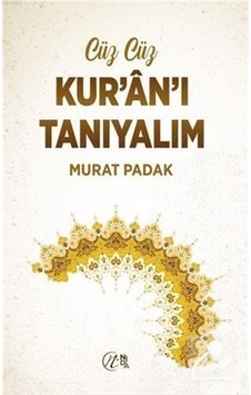 Cüz Cüz Kur'An'I Tanıyalım / Murat Padak