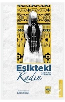 Eşikteki Kadın / Dr. Ebru Güzel Eşikteki Kadın / Dr. Ebru Güzel