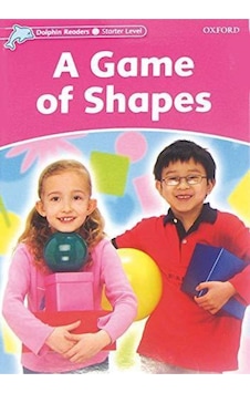 Dolphin Readers Starter:a Game Of Shapes Dolphin Readers Starter:a Game Of Shapes