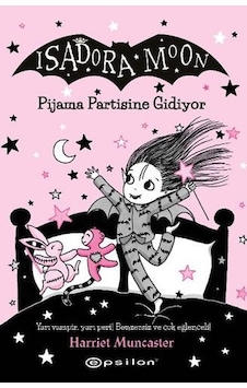 Isadora Moon 10 - Pijiama Partisine Gidiyor - Harriet Muncaster - Epsilon Yayınevi Isadora Moon 10 - Pijiama Partisine Gidiyor - Harriet Muncaster - Epsilon Yayınevi