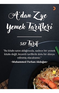 A'dan Z'ye Yemek Tarifleri - 587 Tarif - Muhammed Furkan Akdoğan - Cinius A'dan Z'ye Yemek Tarifleri - 587 Tarif - Muhammed Furkan Akdoğan - Cinius
