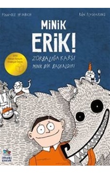 Minik Erik Zorbalığa Karşı Minik Bir Başkaldırı / Finn Ole He... Minik Erik Zorbalığa Karşı Minik Bir Başkaldırı / Finn Ole He...