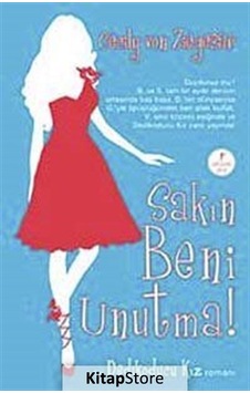 Kitapstore Sakın Beni Unutma / Cecily Von Ziegesar Kitapstore Sakın Beni Unutma / Cecily Von Ziegesar