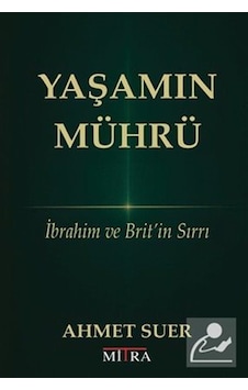 Yaşamın Mührü & İbrahim Ve Brit'in Sırrı / Ahmet Suer Yaşamın Mührü & İbrahim Ve Brit'in Sırrı / Ahmet Suer