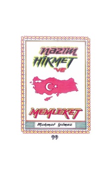 Nazım Hikmet ve Memleket - Mehmet Yılmaz - Doksan Dokuz Yayınları