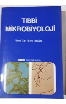 Tıbbi Mikrobiyoloji(Bakteriler-Mantar) 1993 Yılı Basımı Erol Akan
