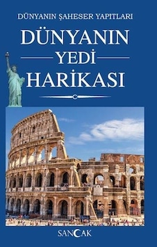 Dünyanın Yedi Harikası - Dünyanın Şaheser  Yapıtları