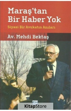 Maraş'tan Bir Haber Yok - Mehdi Bektaş - Su Yayınları