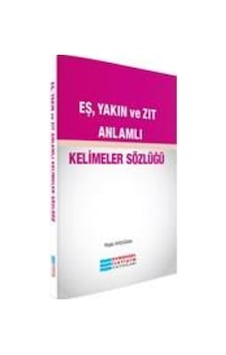 Eş Yakın Ve Zıt Anlamlı Kelimeler Sözlüğü - Evrensel İletişim Yay Eş Yakın Ve Zıt Anlamlı Kelimeler Sözlüğü - Evrensel İletişim Yay