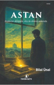 Astan / Bilal Ünal