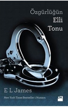 Özgürlüğün Elli Tonu - L. James - Doğan Kitap Özgürlüğün Elli Tonu - L. James - Doğan Kitap
