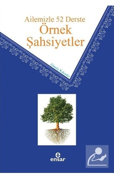 Ailemizle 52 Derste Örnek Şahsiyetler / Gümüş Kalemler 9786257320177