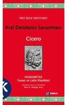 Kral Deiotaros Savunması - Cicero - Kabalcı Yayınevi