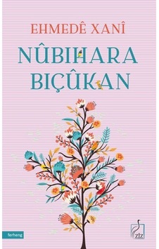 Nûbihara Biçûkan / Ehmede Xani