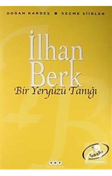 Bir Yeryüzü Tanığı - Seçme Şiirler / İlhan Berk