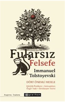 Fularsız Felsefe / Immanuel Tolstoyevski