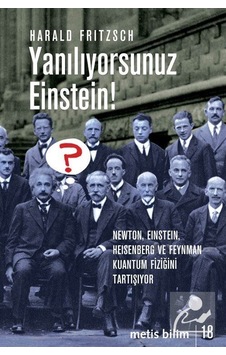 Yanılıyorsunuz Einstein! / Harald Fritzsch Yanılıyorsunuz Einstein! / Harald Fritzsch