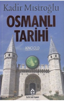 Osmanlı Tarihi Cild 2 - Kadir Mısıroğlu - Sebil Yayınevi Osmanlı Tarihi Cild 2 - Kadir Mısıroğlu - Sebil Yayınevi