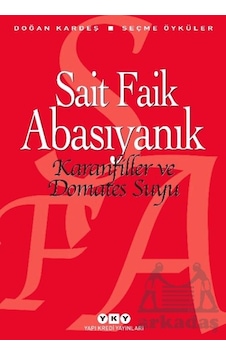Karanfiller Ve Domates Suyu Yapı Kredi Yayınları Sait Faik Abasıyanık Karanfiller Ve Domates Suyu Yapı Kredi Yayınları Sait Faik Abasıyanık