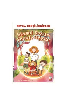 Masal Bozan Feride Teyze - Feyza Hepçilingirler - Kırmızı Kedi Masal Bozan Feride Teyze - Feyza Hepçilingirler - Kırmızı Kedi