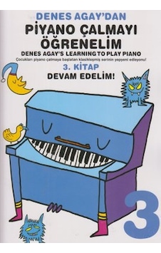 Denes Agay'dan Piyano Çalmayı Öğrenelim 3. Kitap- Porte Müzik Eğitim Yayınları Denes Agay'dan Piyano Çalmayı Öğrenelim 3. Kitap- Porte Müzik Eğitim Yayınları