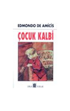 Çocuk Kalbi - Oda Yayınları - Edmondo De Amicis - Oda Yayınları Çocuk Kalbi - Oda Yayınları - Edmondo De Amicis - Oda Yayınları