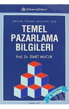 Temel Pazarlama Bilgileri-Ismet Mucuk Temel Pazarlama Bilgileri-Ismet Mucuk