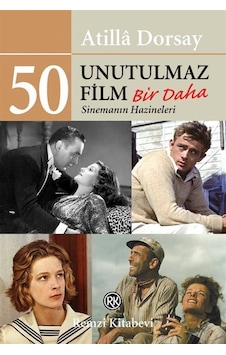 50 Unutulmaz Film / Bir Daha / Atilla Dorsay 50 Unutulmaz Film / Bir Daha / Atilla Dorsay