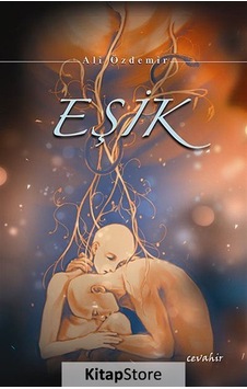 Eşik - Ali Özdemir - Cevahir Yayınları Eşik - Ali Özdemir - Cevahir Yayınları