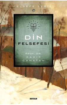 Din Felsefesi / Kadir Canatan Din Felsefesi / Kadir Canatan