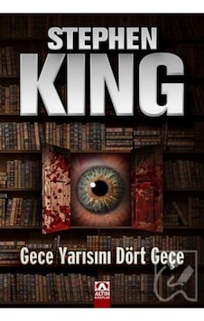 Gece Yarısını Dört Geçe - Stephen King - Altın Kitaplar Gece Yarısını Dört Geçe - Stephen King - Altın Kitaplar