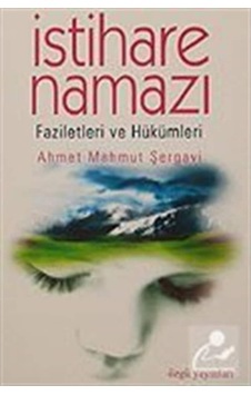 İstihare Namazı - Ahmet Mahmut Şergavi - Özgü Yayıncılık İstihare Namazı - Ahmet Mahmut Şergavi - Özgü Yayıncılık