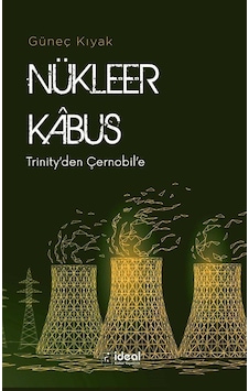 Nükleer Kabus / Güneç Kıyak Nükleer Kabus / Güneç Kıyak