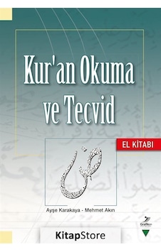 Kur'an Okuma ve Tecvid - Ayşe Karakaya - Grafiker Yayınları Kur'an Okuma ve Tecvid - Ayşe Karakaya - Grafiker Yayınları