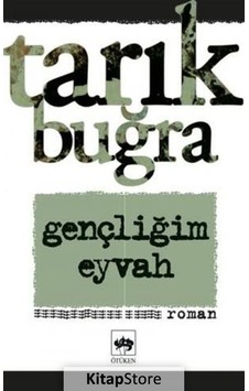 Kitapstore Gençliğim Eyvah / Tarık Buğra