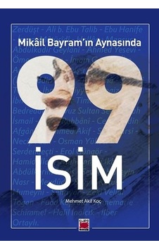 Mikail Bayram'ın Aynasında 99 İsim - Mikail Bayram - Elips Kitapları