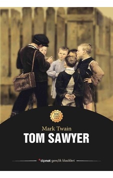 Tom Sawyer-100 Temel Eser - Mark Twain - Dipnot