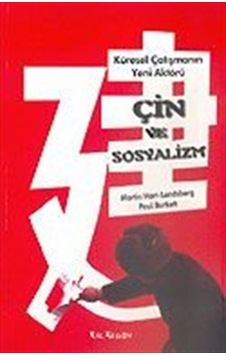 Küresel Çatışmanın Yeni Aktörü Çin ve Sosyalizm - Paul Burkett -  Martin Hart - Kalkedon