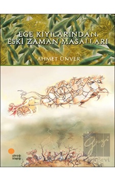 Günışığı Kitaplığı - Ege Kıyılarından Eski Zaman Masalları