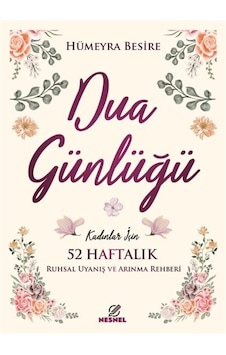 Kadınlar İçin 52 Haftalık Dua Günlüğü & Ruhsal Uyanış Ve Arınm... Kadınlar İçin 52 Haftalık Dua Günlüğü & Ruhsal Uyanış Ve Arınm...