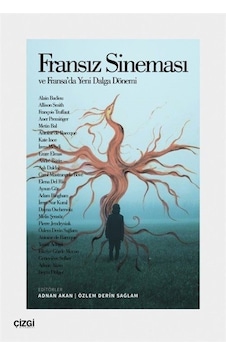 Fransız Sineması ve Fransa'da Yeni Dalga Dönemi- Çizgi Kitabevi Fransız Sineması ve Fransa'da Yeni Dalga Dönemi- Çizgi Kitabevi