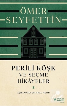 Perili Köşk ve Seçme Hikayeler Açıklamalı Orijinal Metin - Ö