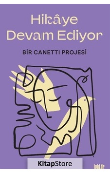 Hikaye Devam Ediyor - Bir Canetti Projesi- Epona Hikaye Devam Ediyor - Bir Canetti Projesi- Epona