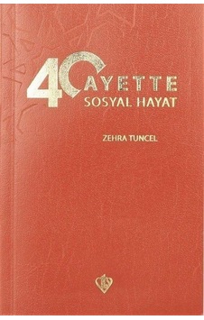 40 Ayette Sosyal Hayat / Zehra Tuncel 40 Ayette Sosyal Hayat / Zehra Tuncel