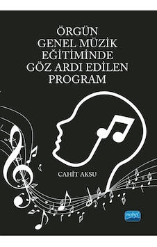 Örgün Genel Müzik Eğitiminde Göz Ardı Edilen Program Örgün Genel Müzik Eğitiminde Göz Ardı Edilen Program