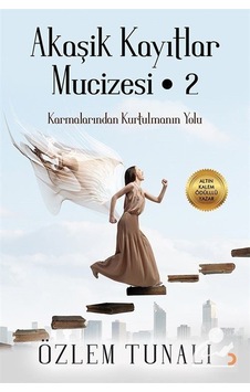 Akaşik Kayıtlar Mucizesi 2-Karmalarndan Kurtulmanın Yolu - Özlem Tunalı - Cinius Akaşik Kayıtlar Mucizesi 2-Karmalarndan Kurtulmanın Yolu - Özlem Tunalı - Cinius