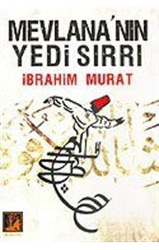 Mevlana'nın Yedi Sırrı (Cep Boy) / İbrahim Murat 9789944978576 Mevlana'nın Yedi Sırrı (Cep Boy) / İbrahim Murat 9789944978576