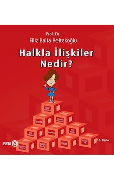 Halkla İlişkiler Nedir? - Filiz Balta Peltekoğlu - Beta Yayınları Halkla İlişkiler Nedir? - Filiz Balta Peltekoğlu - Beta Yayınları